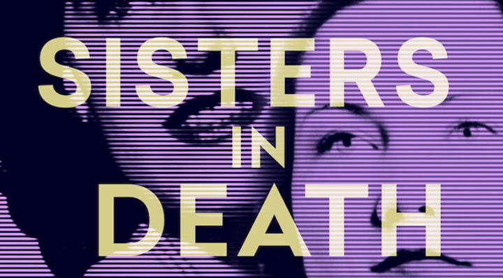 Sisters in Death: The Black Dahlia Killer Finally Exposed After 80 Years