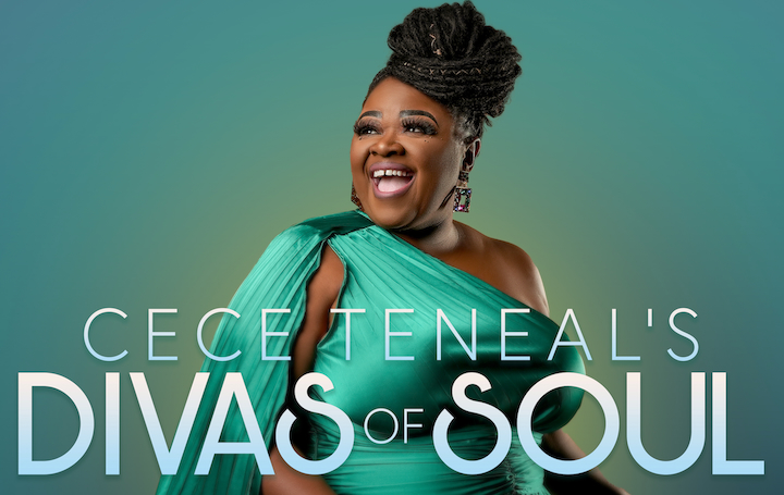 CeCe Teneal’s “Divas of Soul” Reignites the Power of Aretha, Tina, and Chaka for a New Generation